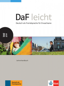 DaF leicht B1Deutsch als Fremdsprache für Erwachsene. Lehrerhandbuch